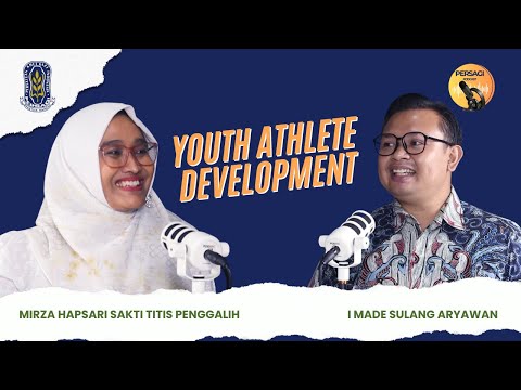 Youth Athlete Development | PERSAGI Kabupaten Aceh Timur PODCAST Eps. 13
